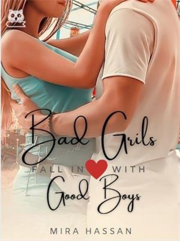 Bad Girls Fall In Love With Good Boys