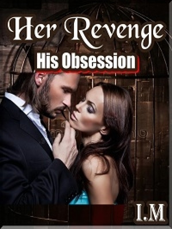 Her Revenge, His Obsession
