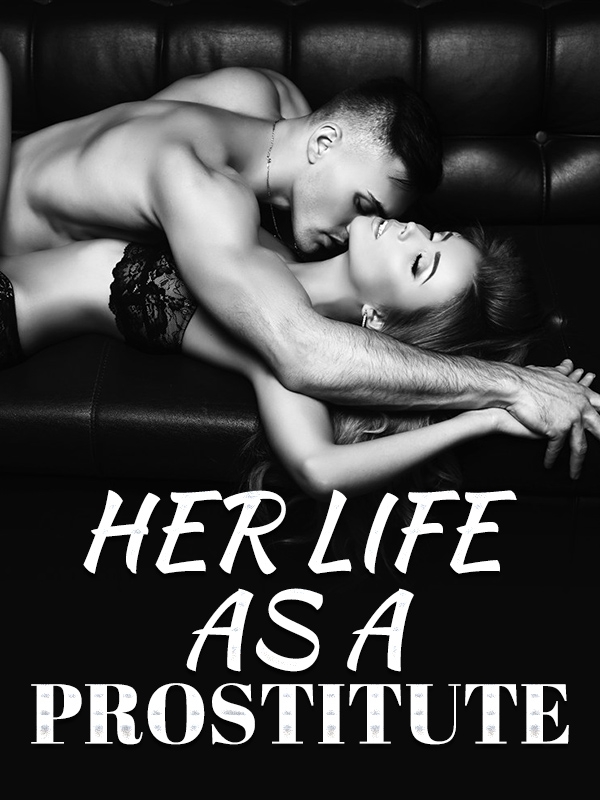 HER LIFE AS A PROSTITUTE